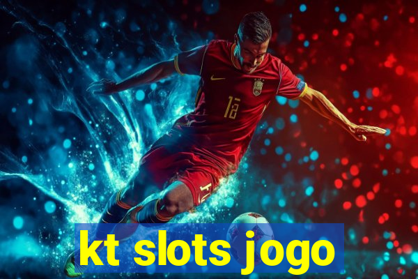 kt slots jogo